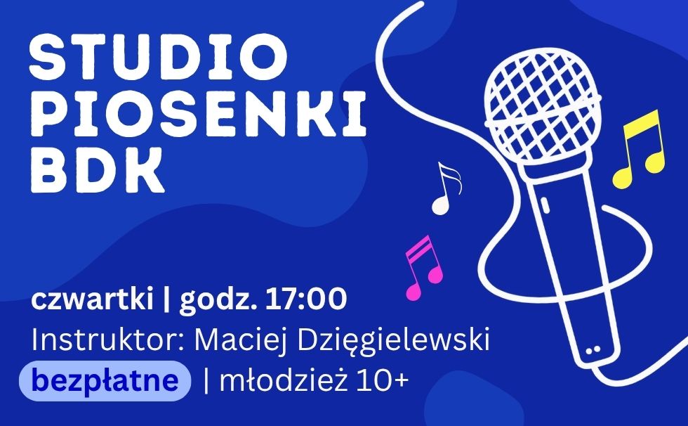 Dołącz do Studia Piosenki BDK!